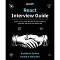 React Interview Guide: Learn all you need to know to ace any React interview and land your dream job - Paperback