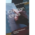 Christian Ethics: A Study of the Book of Philemon - Paperback