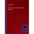Estimates of some Englishmen and Scotchmen - Paperback