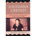 Louisiana Creoles: Cultural Recovery and Mixed-Race Native American Identity - Paperback