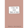 I Fall in Love Once A Year: neutral cover - Paperback