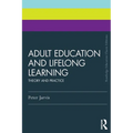 Adult Education and Lifelong Learning: Theory and Practice - Paperback