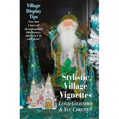 Stylistic Village Vignettes: Now that I have all these beautiful little houses, what can I do with them? - Paperback