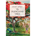 The Poinciana Tree: The story of an Australian woman's life and struggle in the times before, during and after World War II - Paperback