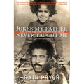 Jokes My Father Never Taught Me: Life, Love, and Loss with Richard Pryor - Paperback