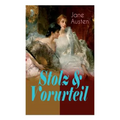 Stolz & Vorurteil: Der beliebteste Liebesroman der Weltliteratur - Paperback