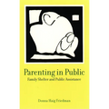 Parenting in Public: Family Shelter and Public Assistance - Paperback