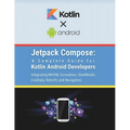 Jetpack Compose: A Complete Guide for Kotlin Android Developers: Integrating MVVM, Coroutines, ViewModel, LiveData, Retrofit, and Navigation - Paperback