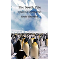 The South Pole; An Account of the Norwegian Antarctic Expedition in the Fram, 1910-12. Volumes I and II - Hardcover