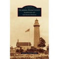 Guarding Door County: Lighthouses and Life-Saving Stations - Hardcover