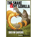 The Snake and The Gorilla: An Epic Fable by Drevin Saviero - Paperback