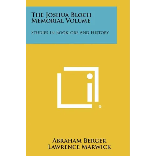 The Joshua Bloch Memorial Volume: Studies in Booklore and History - Paperback