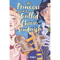 The Princess and the Grilled Cheese Sandwich (a Graphic Novel) - Hardcover