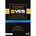 The Ves Handbook of Visual Effects: Industry Standard Vfx Practices and Procedures - Paperback