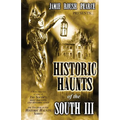 Historic Haunts of the South 3 - Paperback