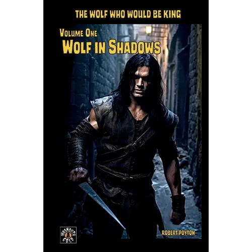 Wolf in Shadows: The Wolf Who Would be King Vol 1 - Paperback