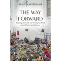 The Way Forward: Keeping the Faith and Doing the Work Amid Hatred and Violence - Paperback