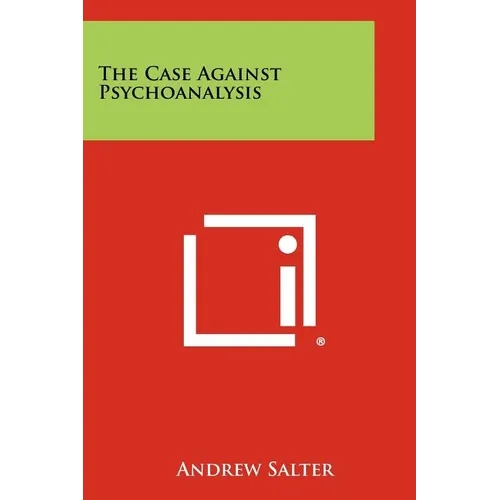 The Case Against Psychoanalysis - Paperback