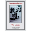 Pedro Cruz Infante Our Cousin - Paperback