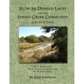 Ruth McDonald Lacey and the Spring Creek Community: A Story of Texas - Paperback