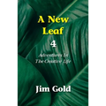 A New Leaf 4: Adventures In The Creative Life - Paperback