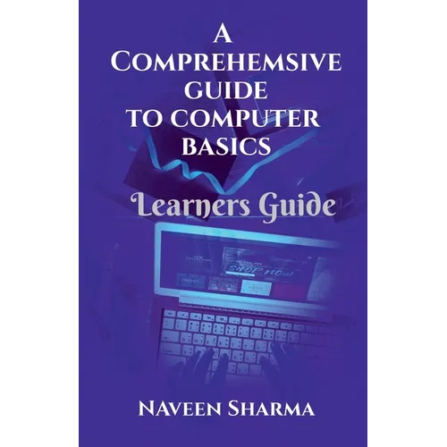 A Comprehensive to Computer Basics - Paperback