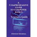 A Comprehensive to Computer Basics - Paperback