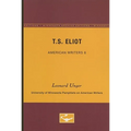 T.S. Eliot - American Writers 8: University of Minnesota Pamphlets on American Writers - Paperback