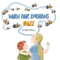 When Our Emotions Buzz - Hardcover