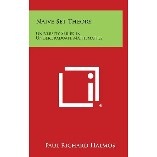 Naive Set Theory: University Series in Undergraduate Mathematics - Hardcover