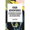 Four Adventures: simpler time. Collected here in one omnibus edition are all four of the books in this series: The Adventures of Tom Sa - Hardcover
