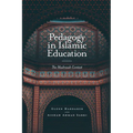 Pedagogy in Islamic Education: The Madrasah Context - Hardcover