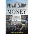 The Privatization of Money - Paperback