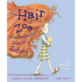 The Hair of Zoe Fleefenbacher Goes to School - Paperback