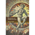 Melchizedek and the Mystery of Fire: A Treatise in Three Parts - Paperback