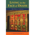 Living in the Face of Death: The Tibetan Tradition - Paperback