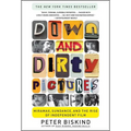 Down and Dirty Pictures: Miramax, Sundance, and the Rise of Independent Film - Paperback