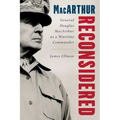 MacArthur Reconsidered: General Douglas MacArthur as a Wartime Commander - Hardcover