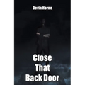 Close That Back Door - Paperback