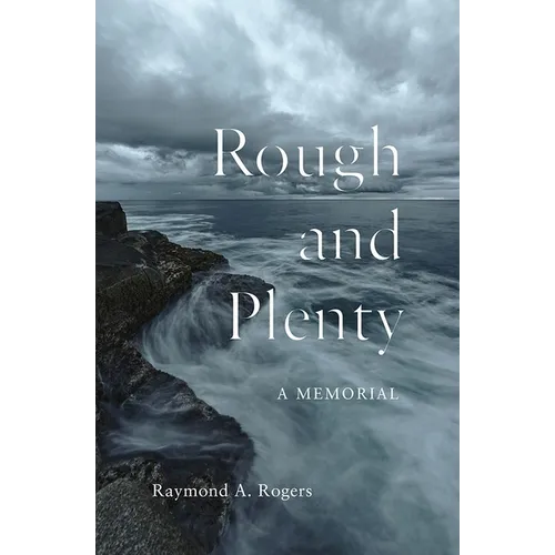 Rough and Plenty: A Memorial - Paperback