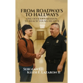 From Roadways to Hallways: One Officer's Mission to Reach Young Hearts - Hardcover