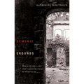 Demonic Grounds: Black Women And The Cartographies Of Struggle - Paperback