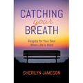 Catching Your Breath - Paperback