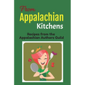 From Appalachian Kitchens: Recipes from the Appalachian Authors Guild - Paperback