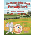 The Mouse Who Lived in Fenway Park - Paperback
