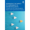 Maximizing the Impact of Assessment in Higher Education: Closing the Loop with Change Management - Paperback