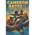 Cameron Battle and the Escape Trials - Hardcover