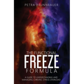 The Functional Freeze Formula: A Guide to Understanding and Managing Chronic Stress Overload - Paperback