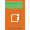 St. Basil the Great to Students on Greek Literature: With Notes and Vocabulary (1901) - Paperback