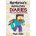 Herobrine's Adventure Diaries (Book 1): Uncovering the Past - Paperback